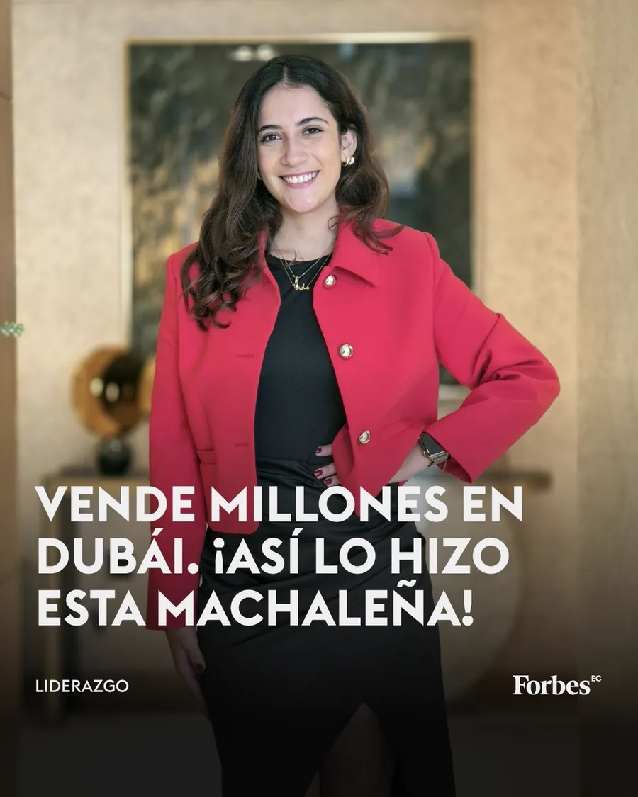 Portada del reportaje de Forbes Ecuador sobre Mary Ordoñez, con el titular «Vende millones en Dubái. ¡Así lo hizo esta machaleña!»